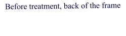Before treatment, back of the frame